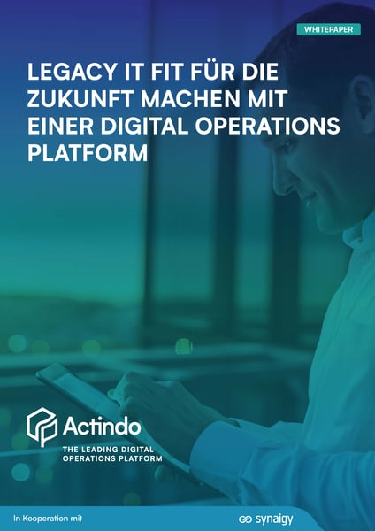 Legacy IT fit für die Zukunft machen mit einer Digital Operations Platform
